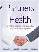 Partners in health: how physicians and hospitals can be accountable together