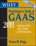 Wiley practitioner's guide to GAAS 2011: covering all SASs, SSAEs, SSARSs, and interpretations