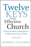 Twelve keys to an effective church: strong, healthy congregations living in the grace of God
