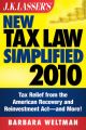 J.K. Lasser's new tax law simplified 2010: tax relief from the american recovery and reinvestment act, and more