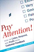 Pay attention!: how to listen, respond, and profit from customer feedback