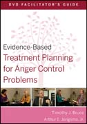 Evidence-based treatment planning for anger control problems DVD facilitator's guide