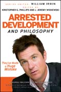 Arrested development and philosophy: they've made a huge mistake