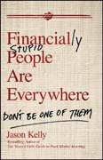Financially stupid people are everywhere: don't be one of them