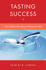 Tasting success: your guide to becoming a professional chef