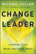 Change leader: learning to do what matters most