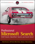 Professional Microsoft FAST search: customizing, designing, and deploying search for SharePoint 2010 and internet servers