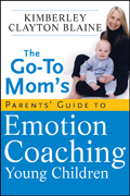 The go-to mom's parents' guide to emotion coaching young children