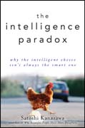 The intelligence paradox: why the intelligent choice isn’t always the smart one