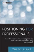 Positioning for professionals: how professional knowledge firms can differentiate their way to success