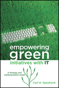 Empowering green initiatives with IT: a strategy and implementation guide