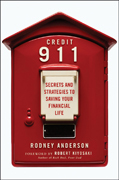 Credit 911: secrets and strategies to saving your financial life