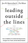 Leading outside the lines: how to mobilize the informal organization, energize your team, and get better results