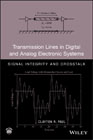 Transmission lines in digital and analog electronic systems: signal integrity and crosstalk