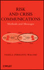 Risk and crisis communications: methods and messages