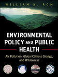 Environmental policy and public health: air pollution, global climate change, and wilderness