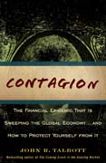 Contagion: the financial epidemic that is sweeping the global economy and how to protect yourself from it