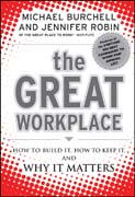 The great workplace: how to build It, how to keep It, and why it matters