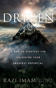Driven: a how-to strategy for unlocking your greatest potential