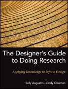The designer's guide to doing research: applying knowledge to inform design