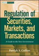 Regulation of securities, markets, and transactions: a guide to the new environment