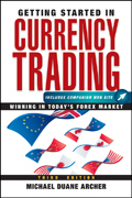 Getting started in currency trading: winning in today's Forex market