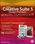 Adobe Creative Suite 5 Design Premium Digital ClassroomTM