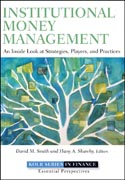Institutional money management: objectives, constraints, and strategies