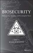 Biosecurity: Understanding, Assessing, and Preventing