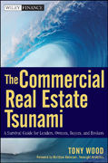 The commercial real estate tsunami: a survival guide for lenders, owners, buyers, and brokers