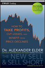 The new sell and sell short: how to take profits cus losses, and benefit from price declines