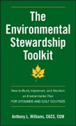 The environmental stewardship toolkit: how to build, implement and maintain an environmental plan for grounds and golf courses