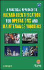 A practical approach to hazard identification foroperations and maintenance workers