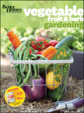 Better homes & gardens vegetable, fruit & herb gardening