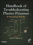 Handbook of troubleshooting plastics processes: a practical guide