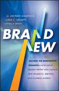 Brand new: solving the innovation paradox : how great brands invent and launch new products, services, and business models