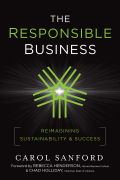 The responsible business: reimagining sustainability and success