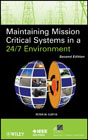Maintaining mission critical systems in a 24/7 environment
