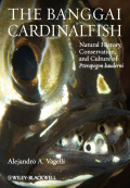 The Banggai cardinalfish: natural history, conservation, and culture of Pterapogon kauderni