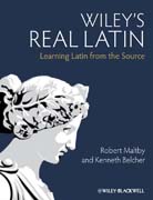 Wiley´s Real Latin: Learning Latin from the Source