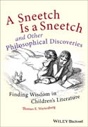 A Sneetch is a Sneetch and Other Philosophical Discoveries: Finding Wisdom in Children?s Literature