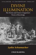 Divine illumination: the history and future of Augustine's theory of knowledge