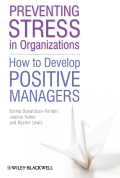 Preventing stress in organizations: how to develop positive managers