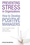 Preventing stress in organizations: how to develop positive managers