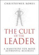 The cult of the leader: a manifesto for more authentic business
