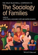 The Wiley-Blackwell Companion to the Sociology of Families