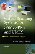 Virtual roaming systems for GSM, GPRS and UMTS: open connectivity in practice