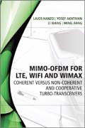 MIMO-OFDM for LTE, WIFI and WIMAX: coherent versus non-coherent and cooperative turbo transceivers