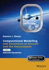 Computational Modelling and Simulation of Aircraft and the Environment