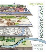 Shaping London: the patterns and forms that make the metropolis